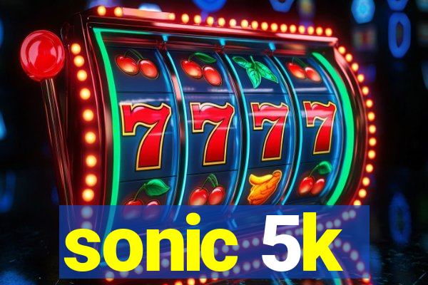sonic 5k